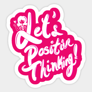 Let's Positive Thinking! Sticker